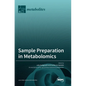 Sample Preparation in Metabolomics - Hardcover