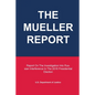 The Mueller Report: Report On The Investigation Into Russian Interference In The 2016 Presidential Election - Paperback
