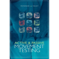Active and Passive Movement Testing - Paperback