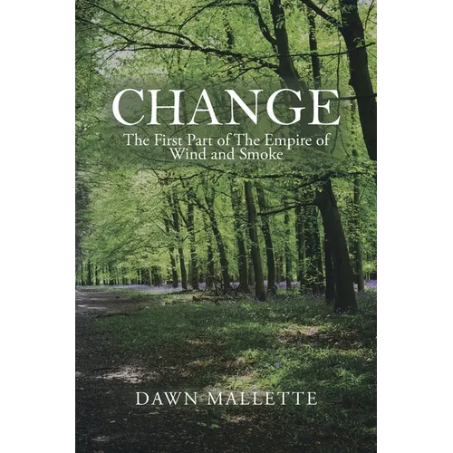 Change: The First Part of the Empire of Wind and Smoke - Paperback