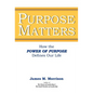 Purpose Matters - Hardcover