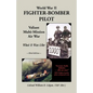 World War II Fighter-Bomber Pilot: Valiant Multi-Mission Air War; What It Was Like - Paperback