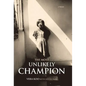 The Most Unlikely Champion: A Memoir - Hardcover