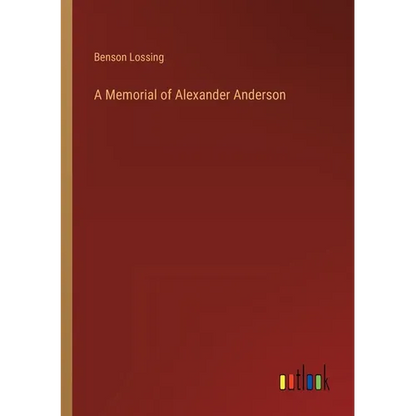 A Memorial of Alexander Anderson - Paperback