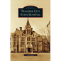 Traverse City State Hospital - Hardcover