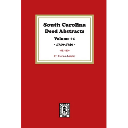 South Carolina Deed Abstracts 1719-1740, Volume #1. - Paperback