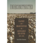 Unreconstructed: Slavery and Emancipation on Louisiana's Red River, 1820-1880 - Hardcover