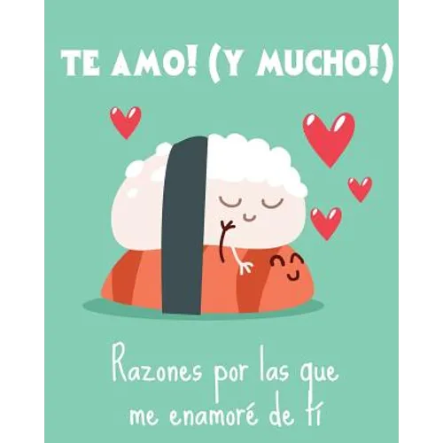 Te amo! Razones por las que me enamore de ti. Regalo para tu pareja. Aniversario: Barcelover - Paperback