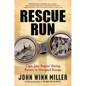 Rescue Run: Capt. Jake Rogers' Daring Return to Occupied Europe - Hardcover