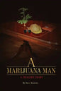 A Marijuana Man a Dealer's Diary - Paperback