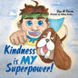 Kindness Is My Superpower! - Paperback