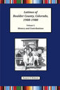 Latinos of Boulder County, Colorado, 1900-1980: Volume One: History and Contributions - Paperback