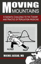 Moving Mountains: A Socratic Challenge to the Theory and Practice of Population Medicine - Paperback