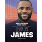 What You Never Knew about Lebron James - Hardcover