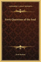 Forty Questions of the Soul - Hardcover