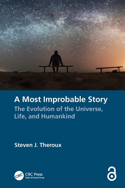 A Most Improbable Story: The Evolution of the Universe, Life, and Humankind - Paperback
