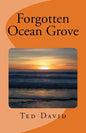 Forgotten Ocean Grove: New Jersey's Most Interesting Seaside Towm - Paperback
