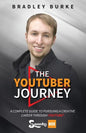 The YouTuber Journey: A Complete Guide to Pursuing a Creative Career Through YouTube - Paperback