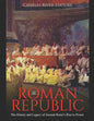 The Roman Republic: The History and Legacy of Ancient Rome's Rise to Power - Paperback