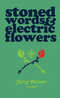 Stoned Words & Electric Flowers - Paperback