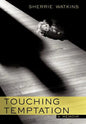 Touching Temptation - Hardcover