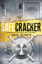 Safecracker: A Chronicle of the Coolest Job in the World - Hardcover