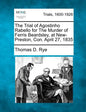 The Trial of Agostinho Rabello for the Murder of Ferris Beardsley, at New-Preston, Con. April 27, 1835 - Paperback