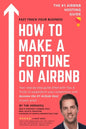 How to Make a Fortune on Airbnb: Your step-by-step guide filled with Tips & Tricks to outperform your competition and become the #1 Airbnb host in you - Paperback
