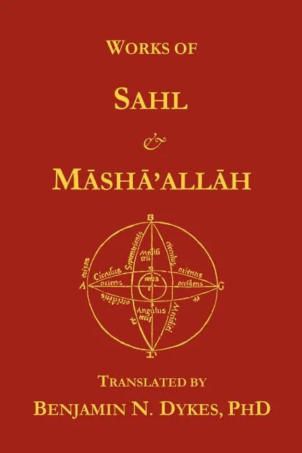 Works of Sahl & Masha'allah - Paperback