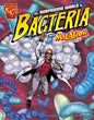 The Surprising World of Bacteria with Max Axiom, Super Scientist - Paperback