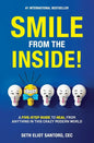Smile From The Inside!: A Five-Step Guide to Heal from Anything in This Crazy Modern World - Paperback