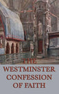 Westminster Confession of Faith - Hardcover