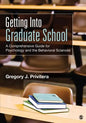 Getting Into Graduate School: A Comprehensive Guide for Psychology and the Behavioral Sciences - Paperback