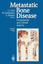 Metastatic Bone Disease: Fundamental and Clinical Aspects - Paperback