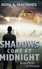Shadows Come At Midnight: From PTSD to Purpose - Hardcover