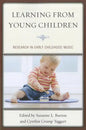 Learning from Young Children: Research in Early Childhood Music - Paperback