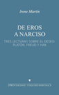 de Eros a Narciso: Tres Lecturas Sobre El Deseo: Platón, Freud Y Han - Paperback