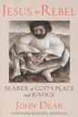 Jesus the Rebel: Bearer of God's Peace and Justice - Paperback