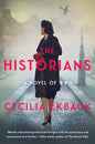 The Historians: A Thrilling Novel of Conspiracy and Intrigue During World War II - Paperback
