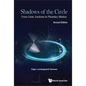 Shadows of the Circle: From Conic Sections to Planetary Motion (Second Edition) - Hardcover