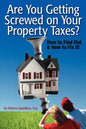 Are You Getting Screwed On Your Property Taxes?: How To Find Out and How To Fix It! - Paperback