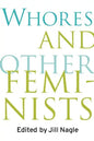 Whores and Other Feminists - Paperback