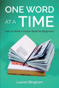 One Word at a Time: How to Write a Fiction Book for Beginners - Paperback