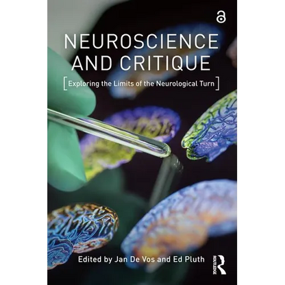 Neuroscience and Critique: Exploring the Limits of the Neurological Turn - Paperback