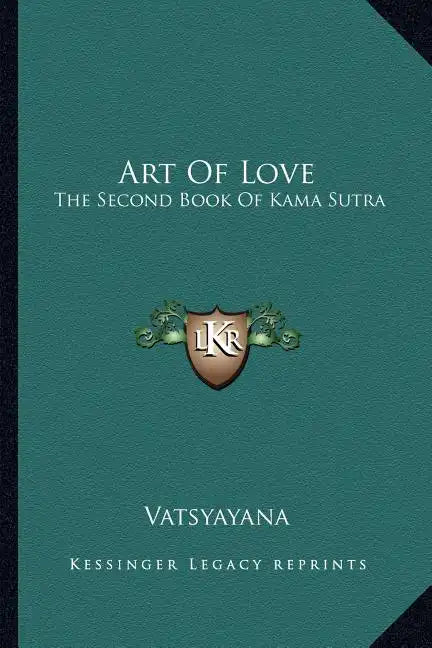 Art of Love: The Second Book of Kama Sutra - Paperback