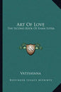 Art of Love: The Second Book of Kama Sutra - Paperback