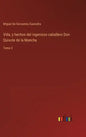 Vida, y hechos del ingenioso caballero Don Quixote de la Mancha: Tomo 3 - Hardcover