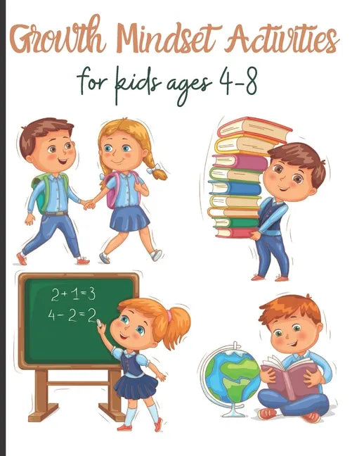 Growth Mindset Activities for kids ages 4-8: Goal Setting and Reflection Journals - Paperback