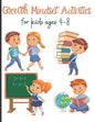 Growth Mindset Activities for kids ages 4-8: Goal Setting and Reflection Journals - Paperback