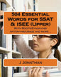 504 Essential Words for SSAT & ISEE (Upper): With Roots/Synonyms/Antonyms/Usage and more... - Paperback